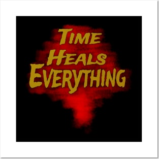 Time Heals Everything Posters and Art